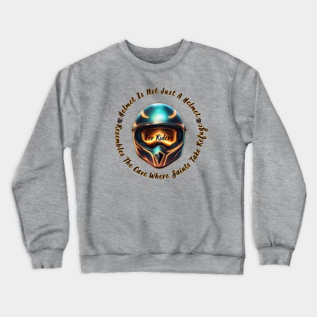 Helmet is not Just A Helmet For Riders Resembles The Cave Where Saints Take Refuge 9 Crewneck Sweatshirt by fazomal